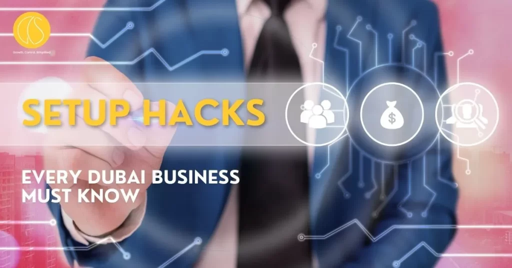 Setup Hacks Every Dubai Business Must Know